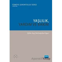 Yaşlılık, Yardım ve Bakım - Mümin Polat - Nobel Akademik Yayıncılık