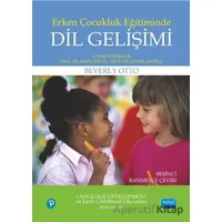 Erken Çocukluk Eğitiminde Dil Gelişimi - Beverly Otto - Nobel Akademik Yayıncılık