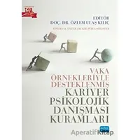 Vaka Örnekleriyle Desteklenmiş Kariyer Psikolojik Danışması Kuramları