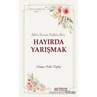 Hayırda Yarışmak - Osman Nuri Topbaş - Erkam Yayınları