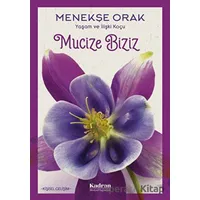 Mucize Biziz - Menekşe Orak - Kadran Medya Yayıncılık