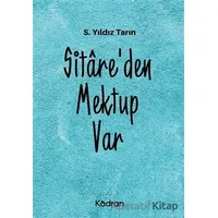 Sitareden Mektup Var - S. Yıldız Tarın - Kadran Medya Yayıncılık