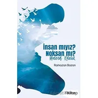 İnsan mıyız? Noksan mı? - Ramazan Bozan - Kadran Medya Yayıncılık
