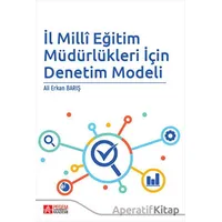 İl Milli Eğitim Müdürlükleri İçin Denetim Modeli - Ali Erkan Barış - Pegem Akademi Yayıncılık