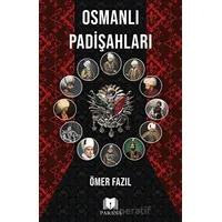 Osmanlı Padişahları - Ömer Fazıl - Parana Yayınları