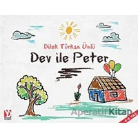 Dev İle Peter - Dilek Türkan Ünlü - Yazardan Direkt Yayınevi