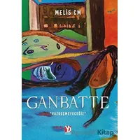 Ganbatte - Melis Candan Mumcular - Yazardan Direkt Yayınevi
