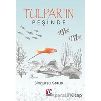 Tulparın Peşinde - Singursu Serus - Yazardan Direkt Yayınevi
