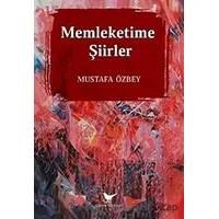 Memleketime Şiirler - Mustafa Özbey - Günce Yayınları