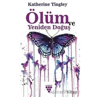 Ölüm ve Yeniden Doğuş - Katherine Tingley - Urzeni Yayıncılık
