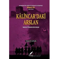 Kalincar’daki Arslan - Yabgulu Türkmenlerin Romanı - Turgut Güler - Kırmızılar