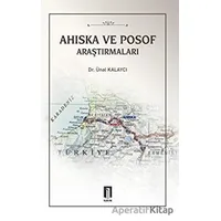 Ahıska ve Posof Araştırmaları - Ünal Kalaycı - İlbilge Yayıncılık