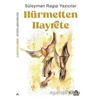 Hürmetten Hayrete - Süleyman Ragıp Yazıcılar - Aşina Yayınları