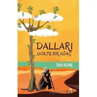 Dalları Gökte Bir Ağaç Kırmadan İncitmeden - Taha Kılınç - Aşina Yayınları