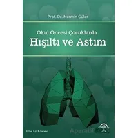 Okul Öncesi Çocuklarda Hışıltı ve Astım - Nermin Güler - EMA Tıp Kitabevi