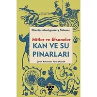 Kan ve Su Pınarları - Mitler ve Efsaneler - Charles M. Skinner - Urzeni Yayıncılık