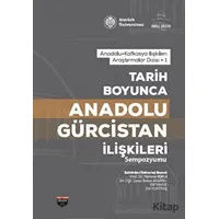 Tarih Boyunca Anadolu Gürcistan İlişkileri Sempozyumu - Rabia Akarsu - Bilgin Kültür Sanat Yayınları