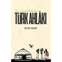 Divanü Lügat-it-Türke Göre Türk Ahlakı - Oğuzhan Başaran - Alka Yayınevi