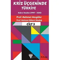 Kriz Üçgeninde Türkiye Cilt 3 - M.Bülent Uludağ - Urzeni Yayıncılık