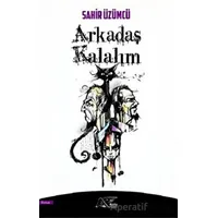 Arkadaş Kalalım - Sahir Üzümcü - Kuytu Yayınları
