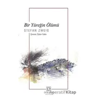 Bir Yüreğin Ölümü - Stefan Zweig - Dekalog Yayınları