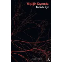 Hiçliğin Kıyısında - Bahadır İçel - Kanon Kitap