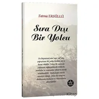 Sıra Dışı Bir Yolcu - Fatma Ersüllü - Elpis Yayınları
