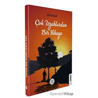 Çok Uzaklardan Bir Hikaye - Şahistan Şen - Elpis Yayınları