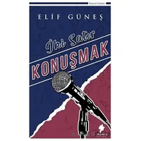 İki Satır Konuşmak - Elif Güneş - Morena Yayınevi
