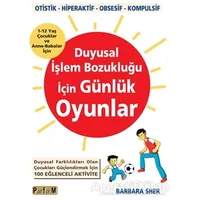Duyusal İşlem Bozukluğu İçin Günlük Oyunlar - Barbara Sher - Platform Yayınları