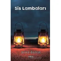 Sis Lambaları - Atife Batur - Milay Yayınları
