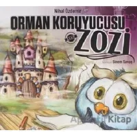 Orman Koruyucusu Zozi - Nihal Özdemir - Parmak Çocuk Yayınları