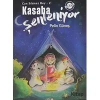 Kasaba Şenleniyor - Can Sıkmaz Bey-2 - Pelin Güneş - Parmak Çocuk Yayınları