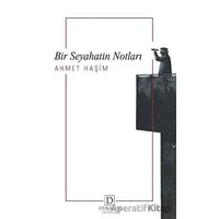 Bir Seyahatin Notları - Ahmet Haşim - Dekalog Yayınları