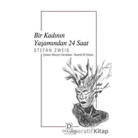 Bir Kadının Yaşamından 24 Saat - Stefan Zweig - Dekalog Yayınları