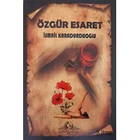 Özgür Esaret - İsmail Karadurduoğlu - Cağaloğlu Yayınevi