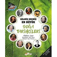 Gelmiş Geçmiş En Büyük Doğa Tarihçileri - Felicia Law - The Kitap Çocuk
