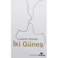 İki Güneş - Hasiyet Rüstem - Günce Yayınları