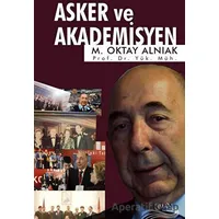Asker ve Akademisyen - M. Oktay Alnıak - Liman Yayınevi