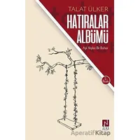 Hatıralar Albümü - Talat Ülker - Alka Yayınevi