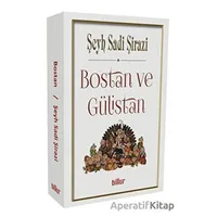 Bostan ve Gülistan - Şeyh Sadi Şirazi - Billur Yayınları