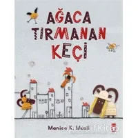 Ağaca Tırmanan Keçi - Manica Musil - Timaş Çocuk