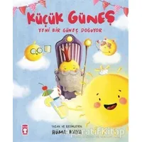 Küçük Güneş - Yeni Bir Güneş Doğuyor - Hüma Kaya - Timaş Çocuk