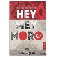 Hey Mey Moro - Ş. Adnan Şenel - Eşik Yayınları