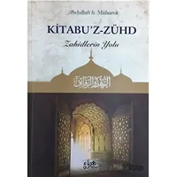Kitabuz - Zühd - Zahidlerin Yolu - Abdullah B. Mübarek - Guraba Yayınları