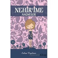 Nehirime Nağmeler - Sultan Eryılmaz - Kitap72 Yayınları