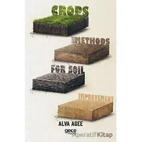 Crops And Methods For Soil Improvement - Alva Agee - Gece Kitaplığı