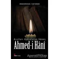 Asırları Aydınlatan Güneş - Erkan Kösedağ - Okur Kitaplığı