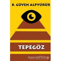 Tepegöz - B. Güven Alpyürür - Cinius Yayınları