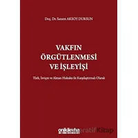 Vakfın Örgütlenmesi ve İşleyişi - Sanem Aksoy Dursun - On İki Levha Yayınları